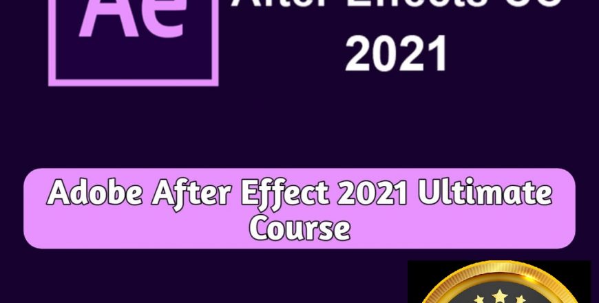 Adobe After Effect 2021 Ultimate Course