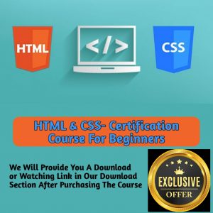 HTML & CSS- CERTIFICATION COURSE FOR BEGINNERS