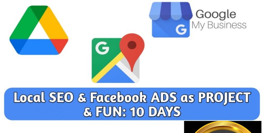 Local SEO & Face book ADS as Project &Fun- 10 Days Challenge