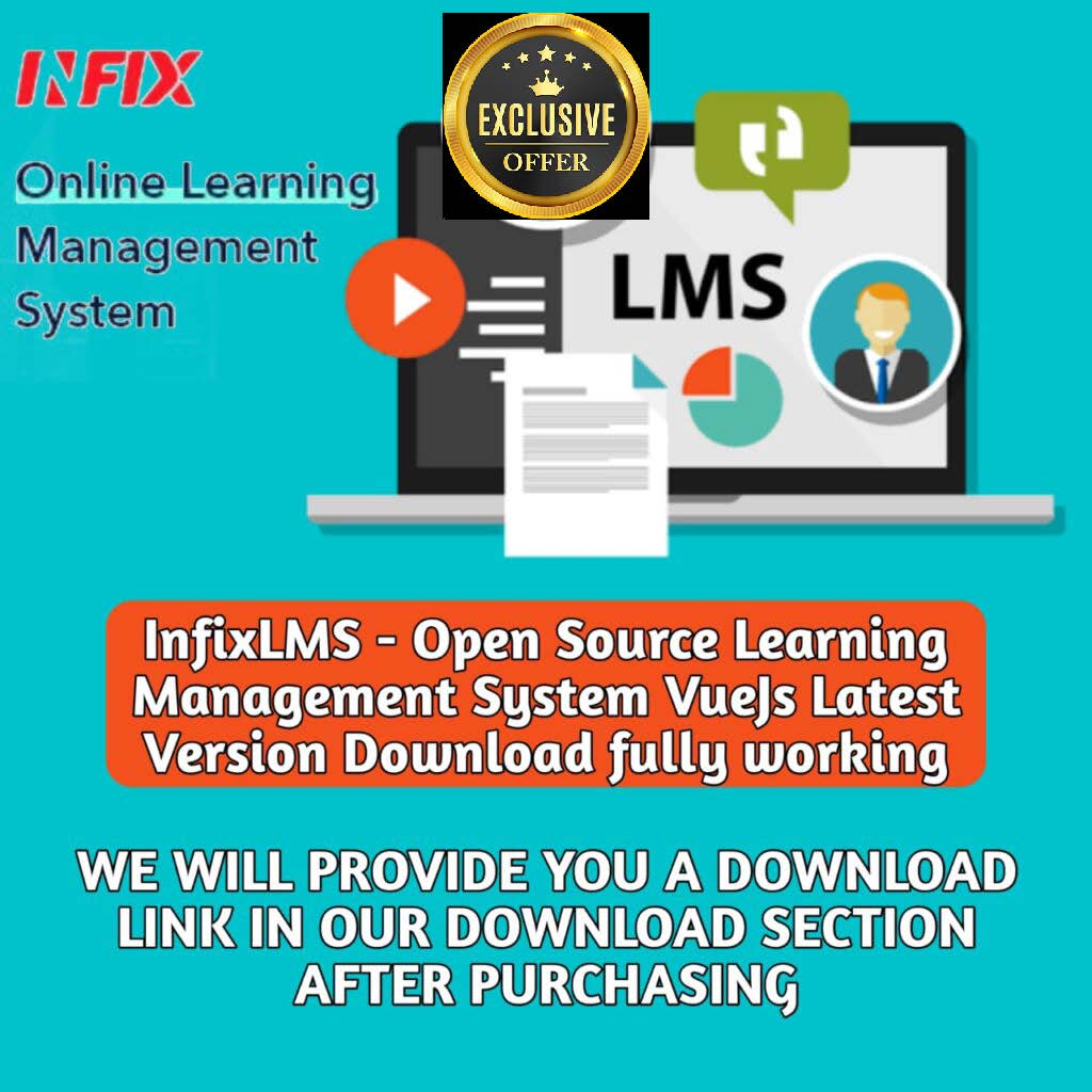 SOFTWARE: InfixLMS – Open Source Learning
Management System VueJs Latest Version Download fully working