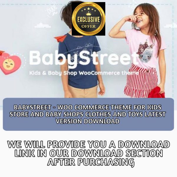 BabyStreet – WooCommerce Theme for Kids
  Stores and Baby Shops Clothes and Toys Latest Version Download