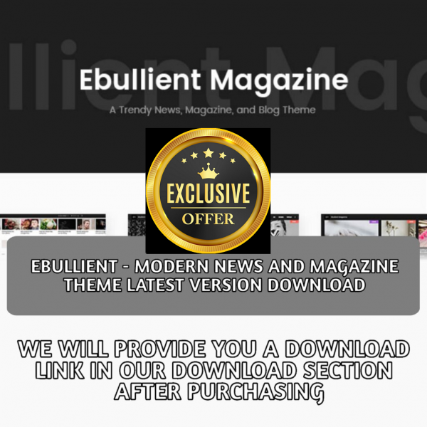 Ebullient – Modern News and Magazine
  Theme Latest Version Download