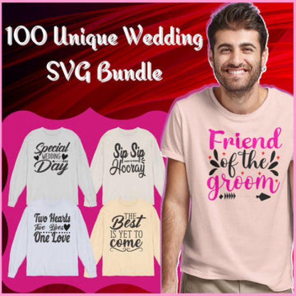 T-SHIRT DESIGNS: 100 Unique Wedding SVG Bundle