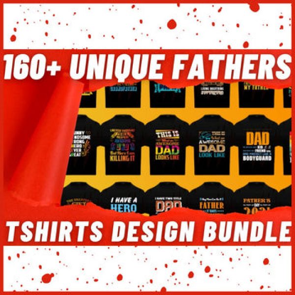 T-SHIRT DESIGNS: 160+ Unique Fathers T-shirt Bundle