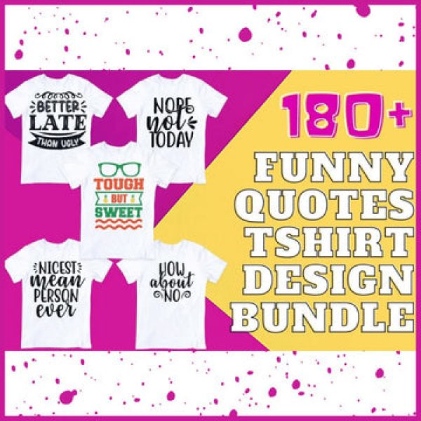 T-SHIRT DESIGNS: 180+ Funny Quotes T-shirt Design Bundle