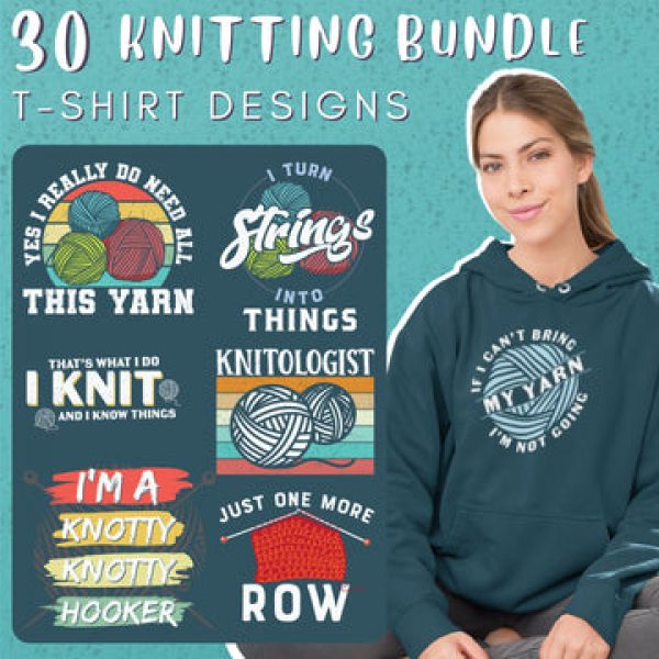 T-SHIRT DESIGNS: 30 Unique Knitting SVG Bundle