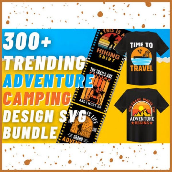 T-SHIRT DESIGNS: 300+ Trending Adventure And Camping T-shirt Design Bundle