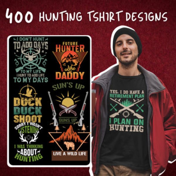 T-SHIRT DESIGNS: 400+Unique Hunting SVG Bundle