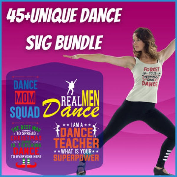 T-SHIRT DESIGNS: 45+Unique Dance SVG Bundle
