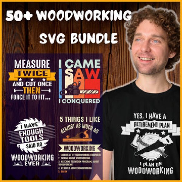 T-SHIRT DESIGNS: 50+ Woodworking SVG Bundle