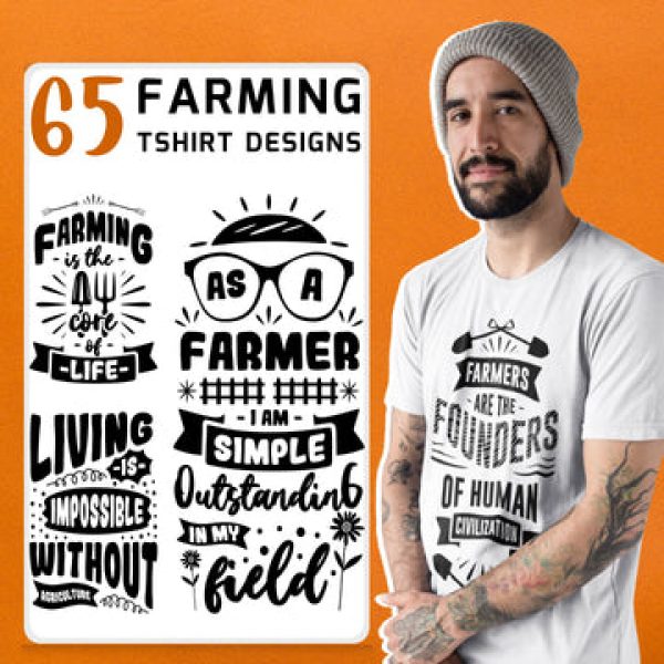 T-SHIRT DESIGNS: 65 Unique Farmer SVG Bundle