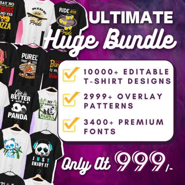 Ultimate Huge Bundle - 10000+ Editable T-shirt Designs + 2000 Unique Pattern Overlays + 3400 Premium Fonts