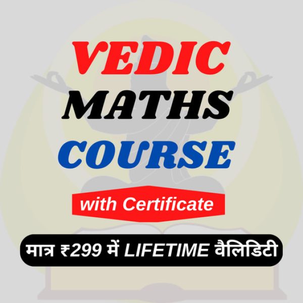 VIDEO COURSE : VEdic Maths Course (Basic + Advance)